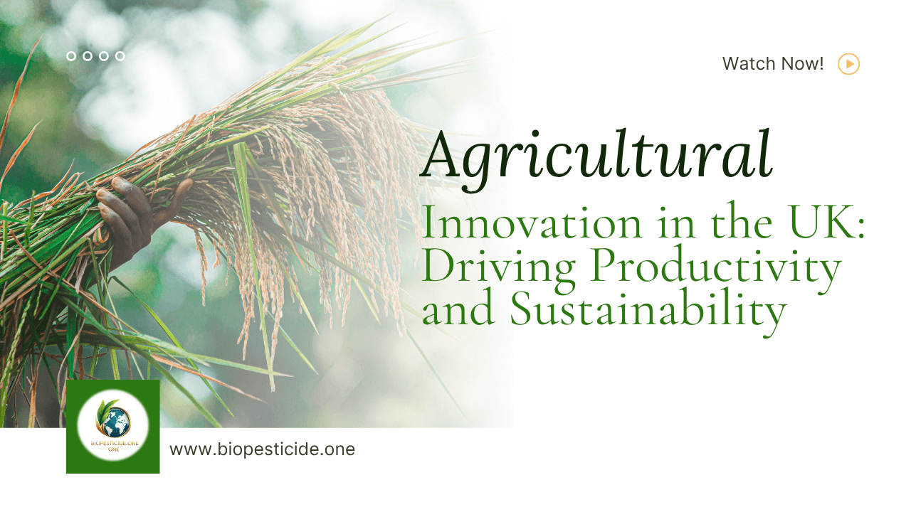 Agricultural Innovation in the UK Driving Productivity and Sustainability