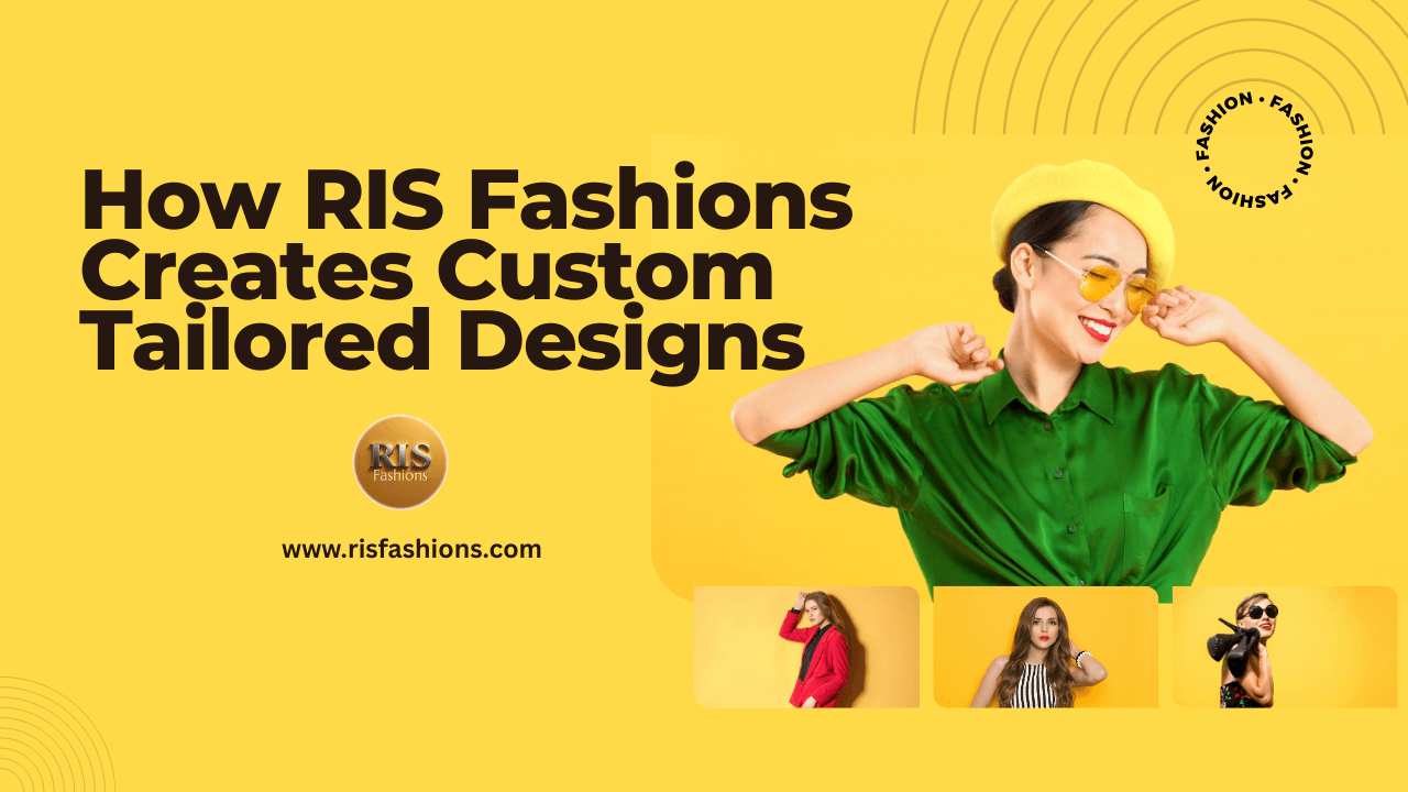 How RIS Fashions Creates Custom Tailored Designs